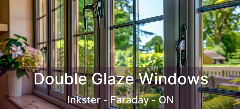  Double Glaze Windows Inkster - Faraday - ON