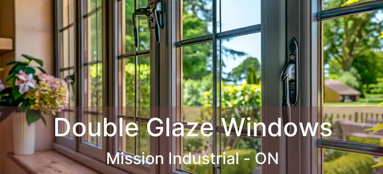  Double Glaze Windows Mission Industrial - ON