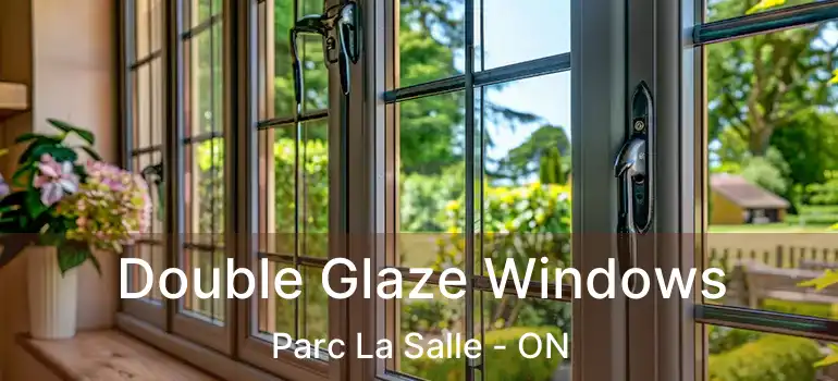  Double Glaze Windows Parc La Salle - ON