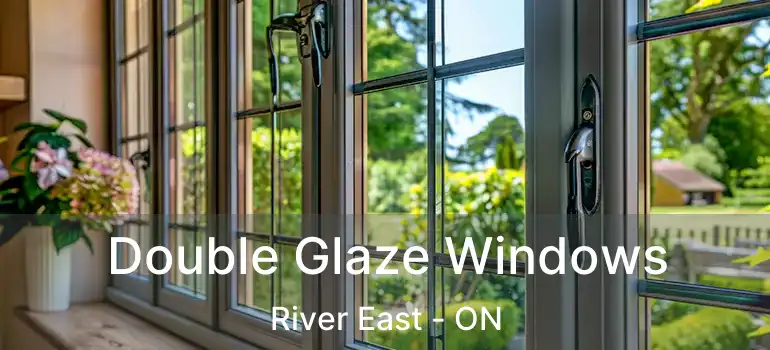  Double Glaze Windows River East - ON