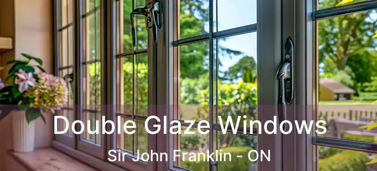  Double Glaze Windows Sir John Franklin - ON