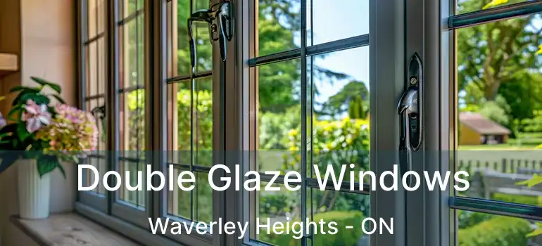  Double Glaze Windows Waverley Heights - ON