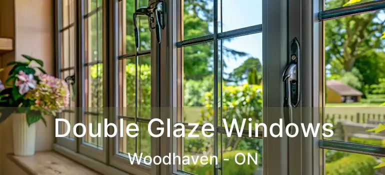  Double Glaze Windows Woodhaven - ON