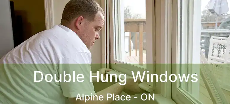 Double Hung Windows Alpine Place - ON