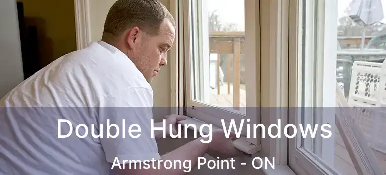  Double Hung Windows Armstrong Point - ON