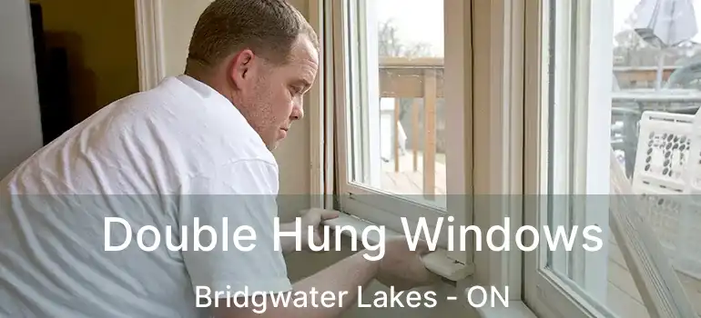  Double Hung Windows Bridgwater Lakes - ON