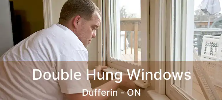  Double Hung Windows Dufferin - ON