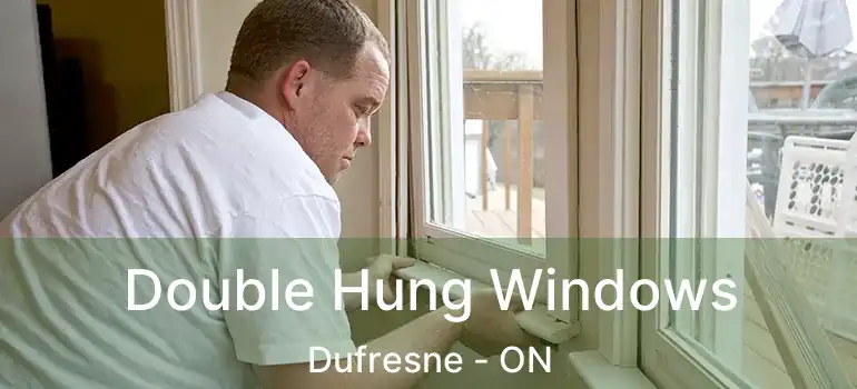  Double Hung Windows Dufresne - ON