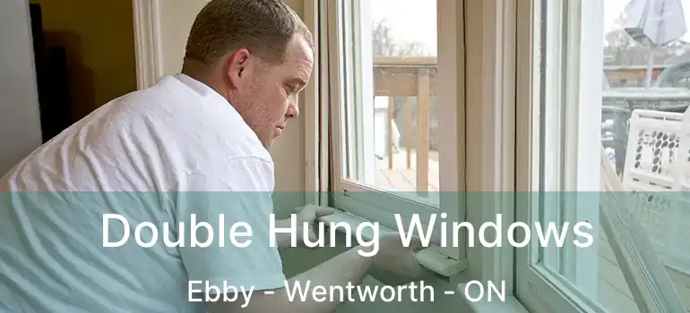  Double Hung Windows Ebby - Wentworth - ON