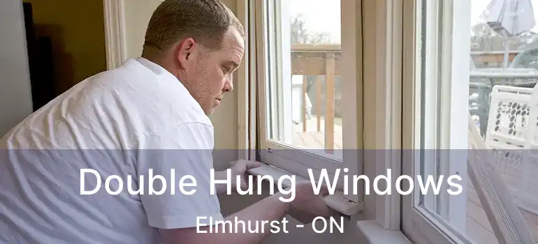  Double Hung Windows Elmhurst - ON