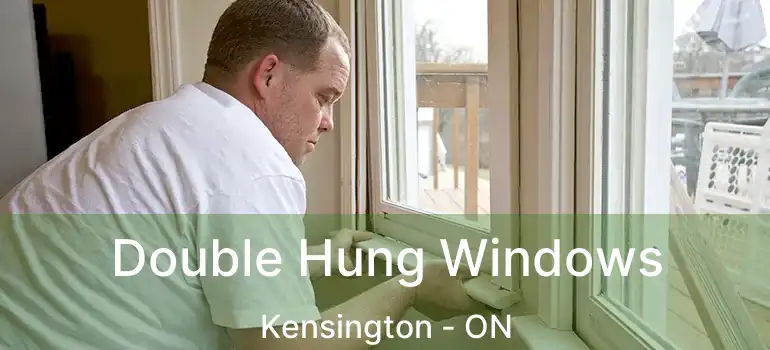  Double Hung Windows Kensington - ON