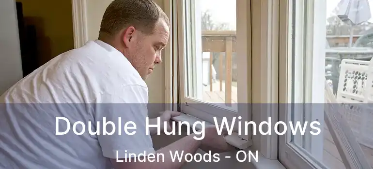  Double Hung Windows Linden Woods - ON