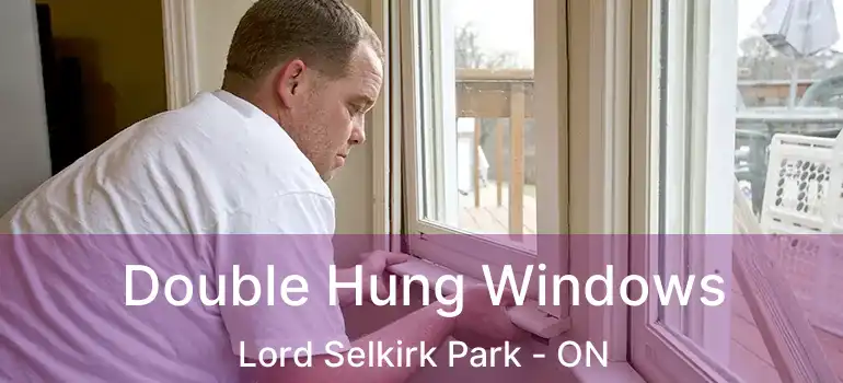  Double Hung Windows Lord Selkirk Park - ON