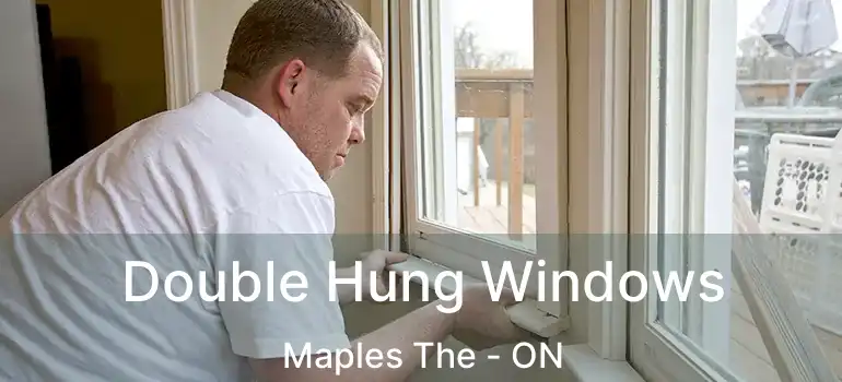  Double Hung Windows Maples The - ON