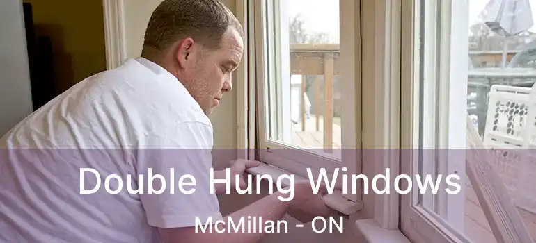  Double Hung Windows McMillan - ON
