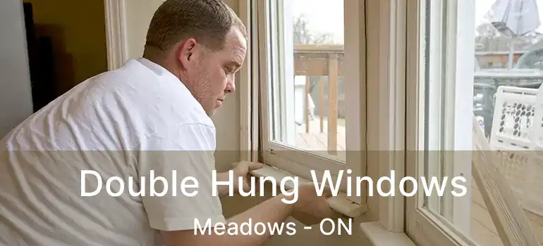  Double Hung Windows Meadows - ON