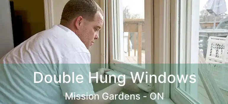  Double Hung Windows Mission Gardens - ON