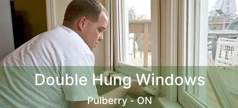  Double Hung Windows Pulberry - ON