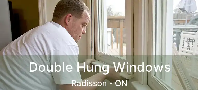  Double Hung Windows Radisson - ON