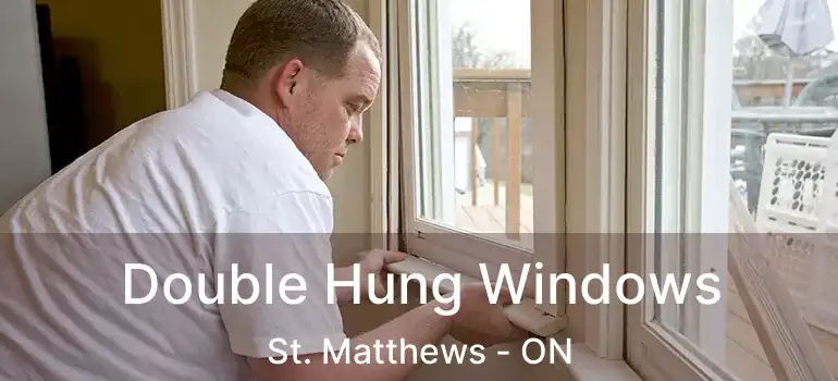  Double Hung Windows St. Matthews - ON