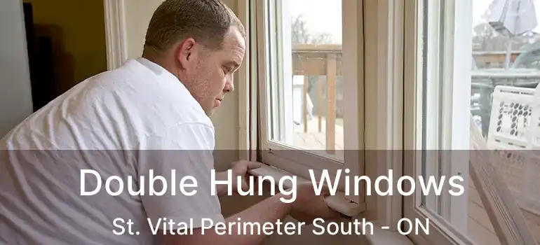  Double Hung Windows St. Vital Perimeter South - ON
