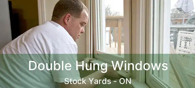  Double Hung Windows Stock Yards - ON