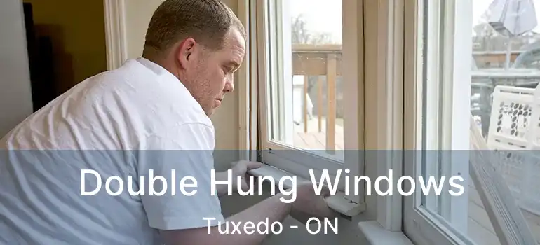  Double Hung Windows Tuxedo - ON