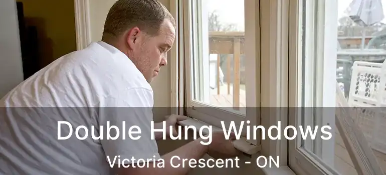  Double Hung Windows Victoria Crescent - ON