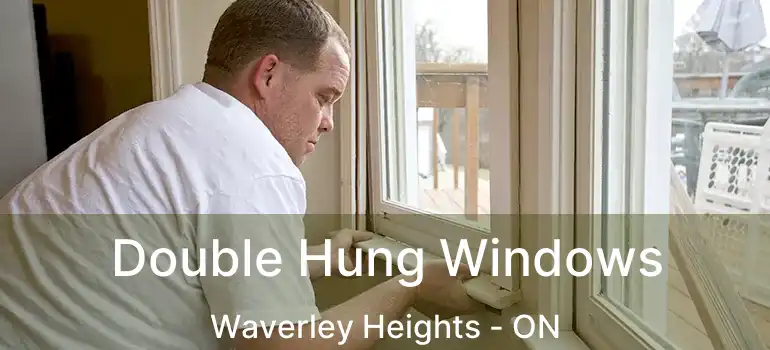  Double Hung Windows Waverley Heights - ON