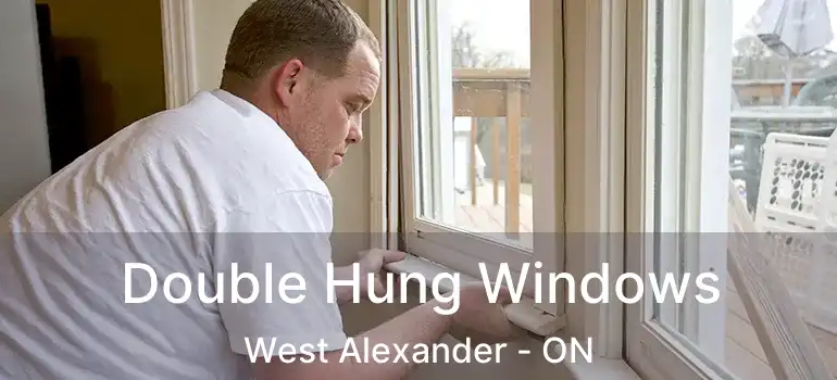  Double Hung Windows West Alexander - ON