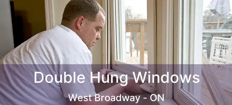  Double Hung Windows West Broadway - ON