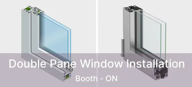  Double Pane Window Installation Booth - ON