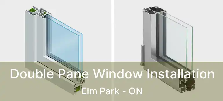  Double Pane Window Installation Elm Park - ON