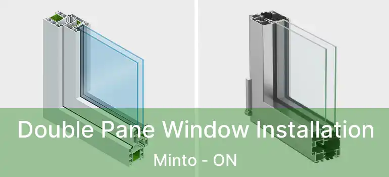  Double Pane Window Installation Minto - ON