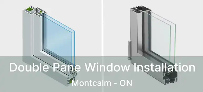  Double Pane Window Installation Montcalm - ON