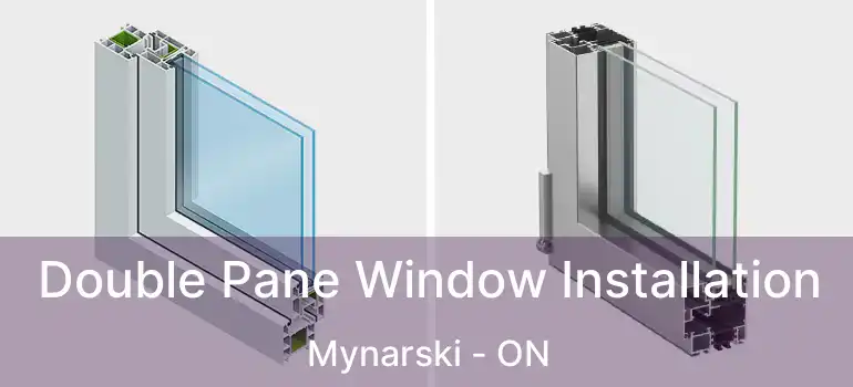  Double Pane Window Installation Mynarski - ON