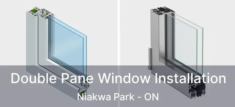  Double Pane Window Installation Niakwa Park - ON