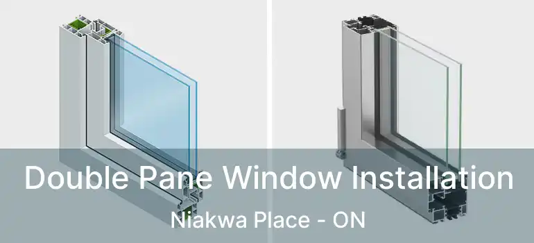  Double Pane Window Installation Niakwa Place - ON