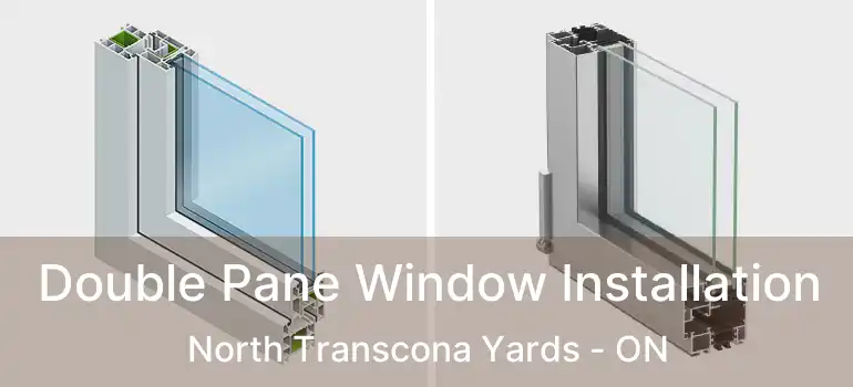  Double Pane Window Installation North Transcona Yards - ON