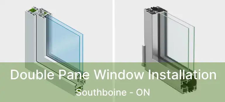  Double Pane Window Installation Southboine - ON