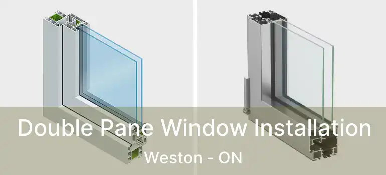  Double Pane Window Installation Weston - ON