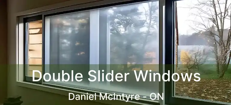  Double Slider Windows Daniel McIntyre - ON