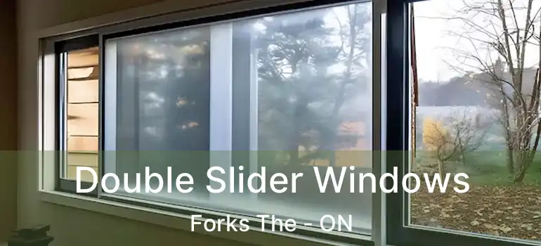  Double Slider Windows Forks The - ON