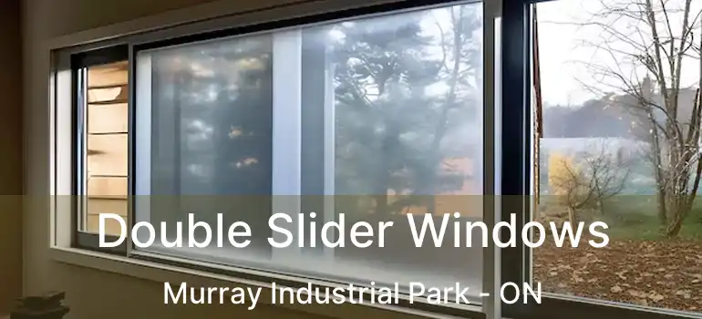  Double Slider Windows Murray Industrial Park - ON
