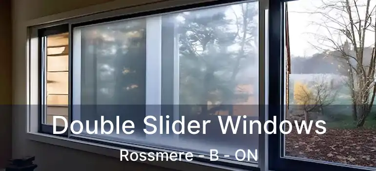  Double Slider Windows Rossmere - B - ON
