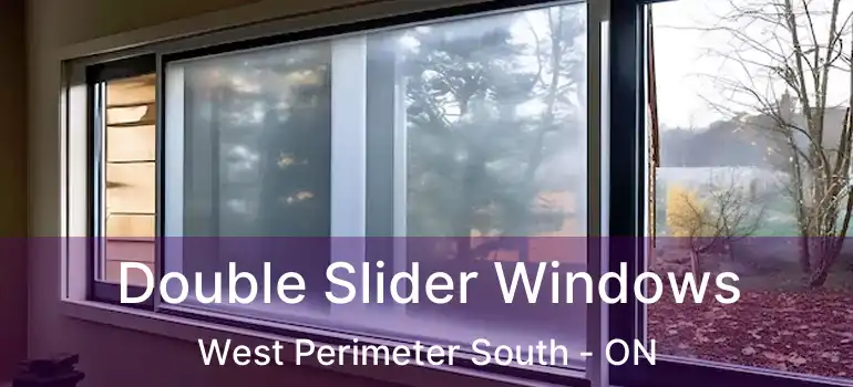  Double Slider Windows West Perimeter South - ON