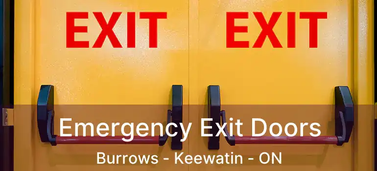  Emergency Exit Doors Burrows - Keewatin - ON
