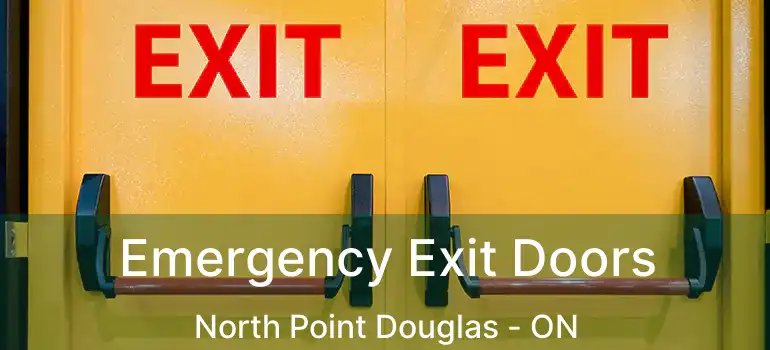  Emergency Exit Doors North Point Douglas - ON