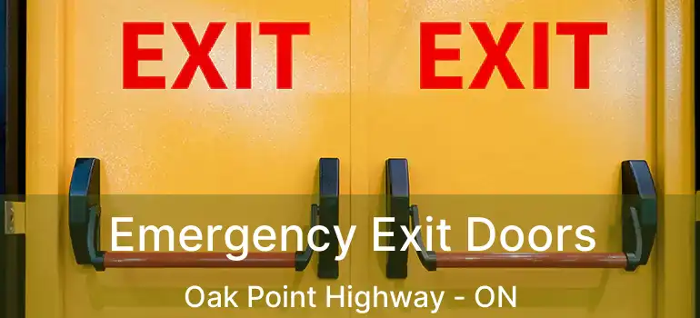  Emergency Exit Doors Oak Point Highway - ON