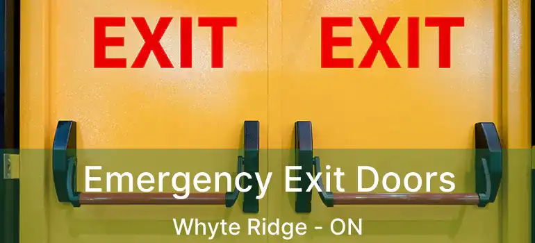  Emergency Exit Doors Whyte Ridge - ON